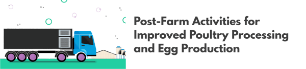 Post-Farm Activities for Improved Poultry Processing and Egg Production Efficiencies